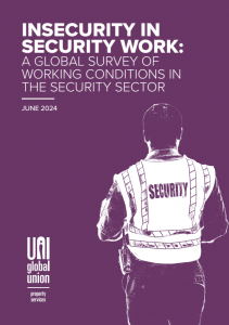 INSECURITY IN SECURITY WORK: A GLOBAL SURVEY OF WORKING CONDITIONS IN THE SECURITY SECTOR 